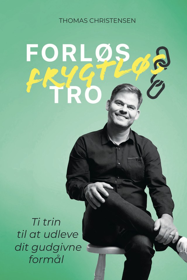 Forløs frygtløs tro