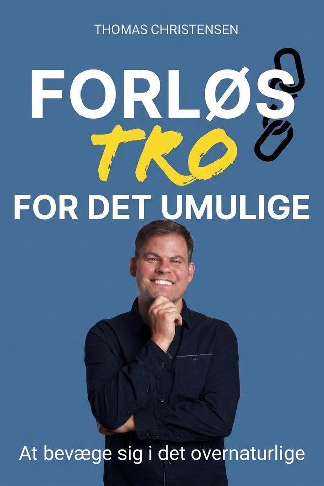 Forløs tro for det umulige